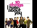 10 Things I Hate About You I Want You To 10 Things I Hate About You I Want You To