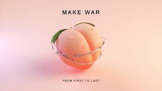 Watch From First To Last Make War video