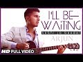 I'll Be Waiting (Kabhi Jo Baadal) Arjun Feat.Arijit Singh | Full Video Song (HD)