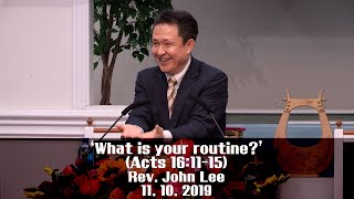 ICC WORSHIP SERMON(IM) 11/10/2019 'What is your routine?' What is your routine? (Acts 16:11-15)