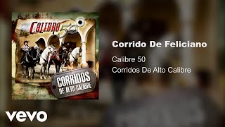 Watch Calibre 50 Corrido De Feliciano video