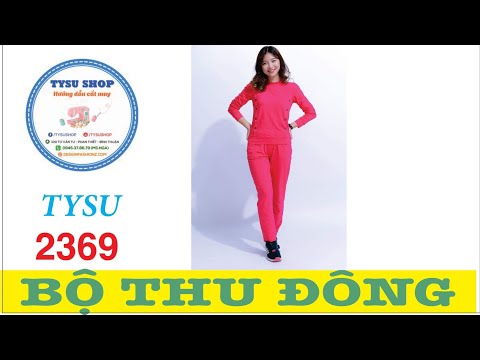 Hướng Dẫn Cắt May Bộ Đồ Dài Thu Đông 2369