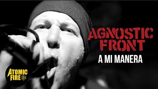 Watch Agnostic Front A Mi Manera video