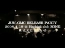 JUN-GMC 「路上の太陽」 RELEASE PARTY