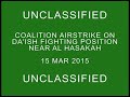 Airstrike against ISIL fighting position near Al Hasakah, Syria, March 15