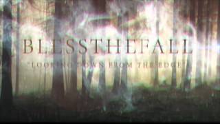 Watch Blessthefall Looking Down From The Edge video