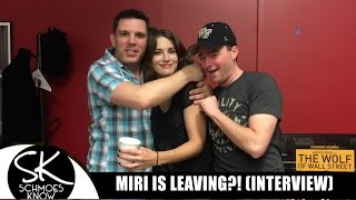 Miri Is Leaving? Interview