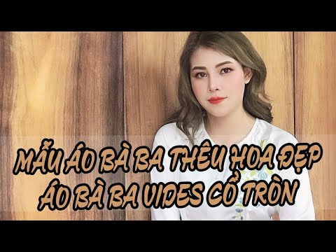 ÁO BÀ BA THÊU CỔ TRÒN | ÁO BÀ BA ĐI LỄ 0379807015