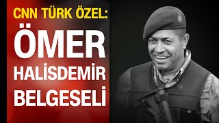 Ömer Halisdemir Belgeseli (CNN TÜRK)