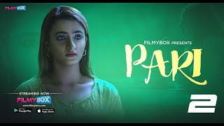 Pari Episode 2 Ayesha Kapoor Filmybox