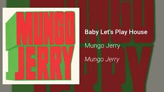Watch Mungo Jerry Baby Lets Play House video