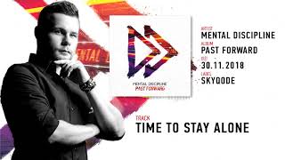 Watch Mental Discipline Time To Stay Alone video