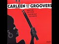 CARLEEN AND THE GROOVERS - can we rap