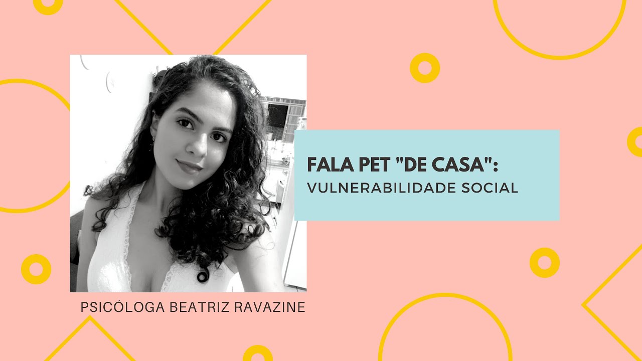 Fala PET "de casa": vulnerabilidade social.