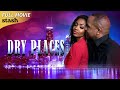 Dry Places | Urban Drama Thriller | Full Movie | Black Cinema