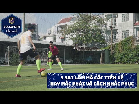 3 sai lầm mà các tiền vệ hay mắc phải và cách khắc phục