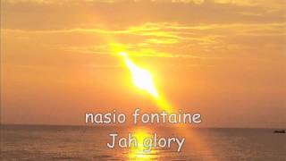 Watch Nasio Fontaine Jah Glory video