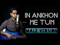 In Aankhon Mein Tum - Male Version | Aishwary Pratap Singh | Jodha Akbar | Serial
