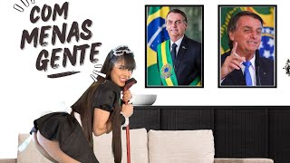 Bolsonaro com menas  gente - Juliana Bonde