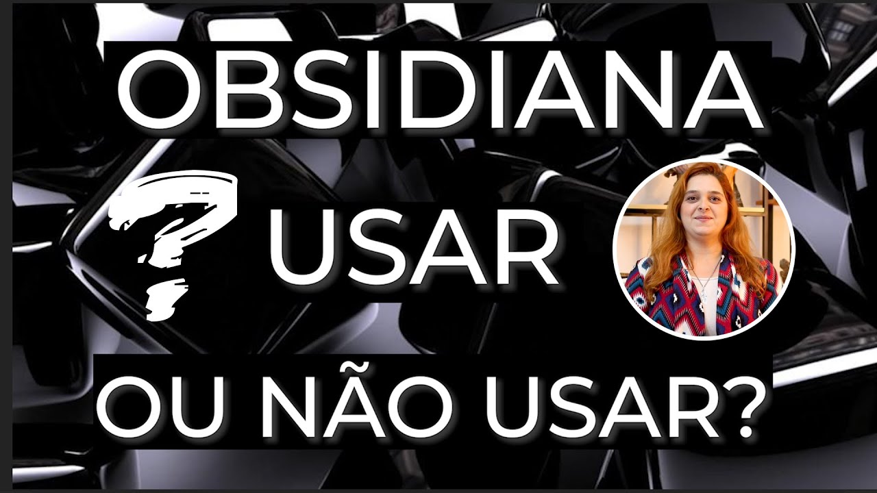 Obsidiana - USAR ou NÃO USAR? | Voz do Feminino #19