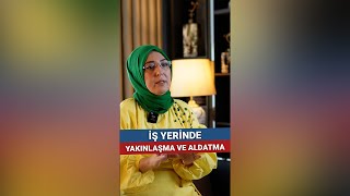 İş Yerinde Yakınlaşma Ve Aldatma