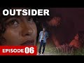 Outsider Episode 6