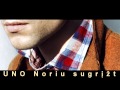 UNO Noriu sugrizt