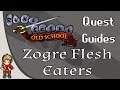 [OSRS] Zogre Flesh Eaters Quest Guide