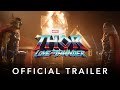 Marvel Studios' Thor: Love and Thunder | Official Trailer | In Cinemas 8 July 2022