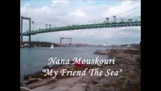 Watch Nana Mouskouri My Friend The Sea video