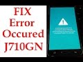 Flash/Fix An Error Occured While Updating Galaxy J7 (2016) SM J710GN