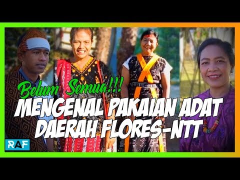 MENGENAL PAKAIAN ADAT DAERAH FLORES NTT - INI BELUM SEMUA!