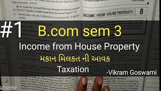 #1 Income From House Property મકાન મિલકત ની આવક | Taxation | B.com Sem 3 | Ch-8 