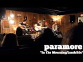 102.9 The Buzz Acoustic Session: Paramore: In The Mourning/Landslide