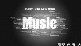 Video The low hum Moby