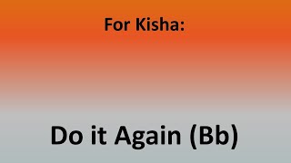 Kisha Do It Again In Bb