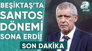SON DAKİKA: Beşiktaş'ta Fernando Santos Dönemi Sona Erdi! / A Spor / Takım Oyunu