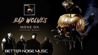 Bad Wolves - Move On (Official Audio)