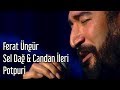 Taksim Trio & Ferat Üngür - Sel Dağ - Candan İleri (Potpuri)