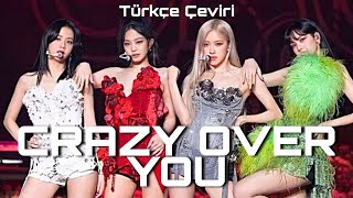 BlackPink - Crazy Over You / Türkçe Çeviri | 𝐒𝐏𝐄𝐂𝐈𝐀𝐋