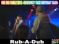 ONE BIG FAMILY2012 -RUDEBWOY FACE BIRTHDAY BASH～Rub-A-Dub