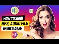 How to Send Audio File on Instagram || Send MP3 Audio Files on Instagram