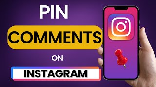 How To Pin Comments On Instagram Posts 2025