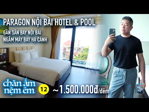 CÂNÊ #12: Khách sạn quá cảnh gần sân bay Nội Bài | Xe đưa ra sân bay miễn phí | Yêu Máy Bay