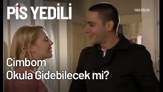 Cimbom, Okula Gidebilecek Mi? - Pis Yedili 43. Bölüm