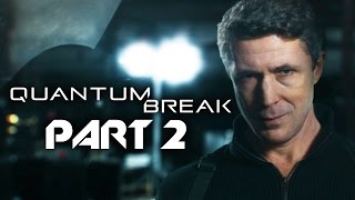 Quantum Break Gameplay Walkthrough Part 2 - HARDLINE & LIVE ACTION EPISODE (Full Game)