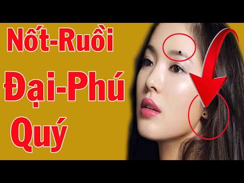 Phụ Nữ Có Nốt Ruồi ở Đâu Thì Giàu Có 3 Đời Tiền Tiêu Không Hế
