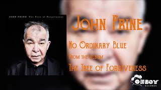 Watch John Prine No Ordinary Blue video