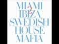 Miami 2 Ibiza (Remix) - Swedish House Mafia