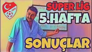 Süper Lig 5.Hafta Sonuçlar
